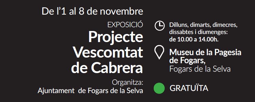 Exposició Projecte Vescomtat de Cabrera (Fogars de la Selva)